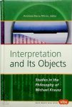 [Ed.] Andreea Deciu Ritivoi - Interpretation and its objects Studies in the Philosophy of Michael Krausz