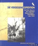 Bautz, Karin - Die vergessene Expedition: auf den Spuren der Leipziger Moçambique-Expedition Spannaus/Stülpner (1931); [Begleitbuch zur gleichnamigen Ausstellung vom 23.9.1999 bis 5.3.2000]