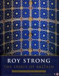 STRONG, Roy - The Spirit of Britain. A Narrative History of the Arts.