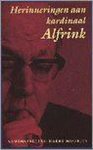  - HERINNERINGEN AAN KARDINAAL ALFRINK