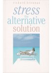 Richard Brennan - Stress the Alternative Solution