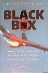 Faith, Nicholas - Black Box: The Air-Crash Detectives-Why Air Safety Is No Accident