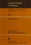 MÜLLER , B. - The physics of the quark-gluon plasma.
