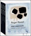 Roger Raveel, Bernard Dewulf, Hans Sizoo, Bart De Baere, Octave Scheire - Roger Raveel, het overzicht, schilderijen, tekeningen, grafiek, multiples.
