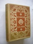 Schaik, Mr J.R.H. van, inl. - Koningin Juliana. Officieel gedenkboek tgv.Troonsbestijging van hare Majesteit Koningin Juliana, Louise,Emma,Marie,Wilhelmina 6 september 1948 Schaik, Mr J.R.H. van, inl. - Koningin Juliana. Officieel gedenkboek tgv.Troonsbestijging van hare Majesteit Koningin Juliana, Louise,Emma,Marie,Wilhelmina 6 september 1948