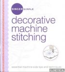 Diverse auteurs - Decorative machine stitching: essential machine-side tips and techniques