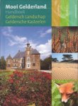 Genugten, Ciska van / Jas, Jorien - Mooi Gelderland. Handboek. Geldersch Landschap. Geldersche Kasteelen