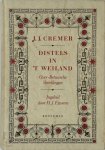 J.J. Cremer - Distels in 't Weiland Over-Betuwsche vertellingen