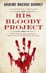 Graeme Macrae Burnet - His Bloody Project