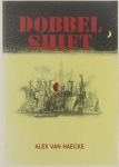 Alex Van Haecke - Dobbel Shift