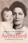 Monique van Roosmalen 233113 - Avondlied Een familiegeschiedenis over liefde en loyaliteit