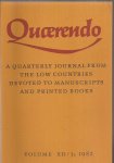  - Quærendo. A quarterly journal from the low countries devoted to manuscripts and printed books. Volume XII/3 Summer 1982.