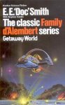 Smith, Edward E. 'Doc' & Goldin - Family d'Alembert Series 04: Getaway World