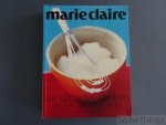 Michele Cranston. - Marie Claire. De ultieme keuken met meer dan 600 recepten.