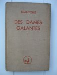 Brantôme - Des dames galantes I, II et III. Premier- septième discours & glossaire.