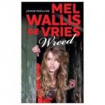 Wallis de Vries, Mel - Wreed (jeugdthriller)