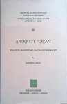 White, Howard B. - Antiquity Forgot: Essays on Shakespeare, Bacon and Rembrandt