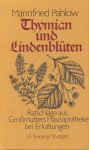 Pahlow, Mannfried - Alte Heilkunst hochmodern. Empfehlungen aus alten Hausmittelbüchern, nach neuesten Erkenntnissen kommentiert.