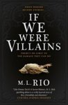 L. Rio M - If We Were Villains: The Sensational TikTok Book Club pick L. Rio M - If We Were Villains: The Sensational TikTok Book Club pick