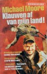 MOORE Michael - Klauwen af van mijn land! - brandende vragen aan George van Arabië