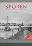 Wegman, Wim - Sporen  Een zoektocht langs resten van de Haarlemmermeerlijnen [Sporen 1] [op voorplat winnaar cultuurprijs Haarlemmermeer]