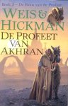 Weis, Margaret & Hickman, Tracy - De Roos van de Profeet 3: De Profeet van Akhran (paperback)