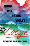 Loesje - Rood wit paars violet. Denkend aan Holland