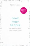 Tony Crabbe - Nooit meer te druk een opgeruimd hoofd in een overvolle wereld