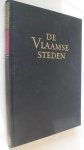 diverse deskundigen/ schrijvers /fotografen/ dichters - De schoonheid van ons land: De Vlaamse steden
