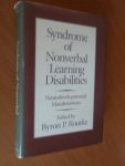 Rourke, Byron P. - Syndrome of Nonverbal Learning Disabilities. Neurodevelopmental Manifestations