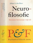 Boer, Johan A. den - Neurofilosofie: Hersenen, bewustzijn, vrije wil