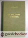 Teelinck, W. - De politieke christen --- Met voorwoord van Ds. P. Zandt Teelinck, W. - De politieke christen --- Met voorwoord van Ds. P. Zandt