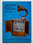 Bussey, Gordon - The story of Pye wireless - 50th anniversary formation of Pye Radio Limited