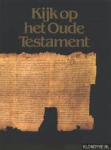 Corcos, Marquis & Gilon (Red.) - KIJK OP HET OUDE TESTAMENT