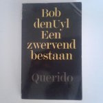 Uyl, Bob den - Een zwervend bestaan