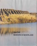 Rolf, Rudi - Bunkers in Nederland Rolf, Rudi - Bunkers in Nederland