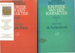 Brouwers, Jeroen - Kroniek van een karakter Deel I. 1976 - 1981. De Achterhoek. Deel 2. 1982-1986. De oude Faust.
