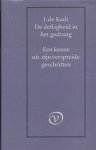 Kadt, J. de - De deftigheid in het gedrang. Een keuze uit zijn verspreide geschriften.