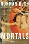 Norman Rush - Mortals