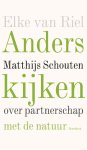 Elke van Riel-Matthijs Schouten - (1) Anders Kijken