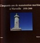 Peri, H - Cinquante ans de manutention maritime a Marseille 1950-2000