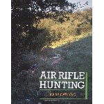 Darling , John . [ isbn 9781852230630 ] 3411 - Air  Rifle  Hunting . ( This book is a captivating and highly informative guide to the techniques of being effective as a hunter with a modern precision air rifle in today's countryside. ) This informative book takes the novice from choosing his -