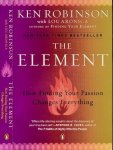 Robinson, Ken & Lou Aronica - The Element: How finding your passion changes everything