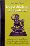 Goblet D' Alviella - De geschiedenis der symbolen Achtergronden, verschillen en overeenkomsten van symbolen uit vele beschavingen verklaard