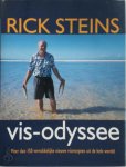 Rick Stein - Vis-odyssee Meer dan 150 verrukkelijke nieuwe visrecepten uit de hele wereld