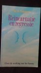 Veltman, Willem Frederik, - Reïncarnatie en regressie. Over de werking van het karma.