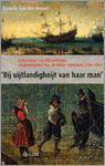 D. van den Heuvel - BIJ UIJTLANDIGHEIJT VAN HAAR MAN