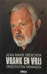 DEDECKER Jean-Marie - Vrank en vrij - ongezouten meningen