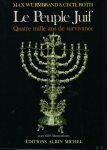 WURMBRAND, MAX/ ROTH, CECIL. - LE PEUPLE JUIF QUATRE MILLE ANS DE SURVIVANCE.