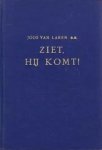 Laren, Joos van (e.a.) - Laren, Joos van (e.a.)-Ziet, Hij komt